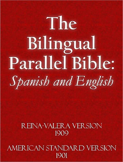 The Bilingual Parallel Bible: English and Spanish