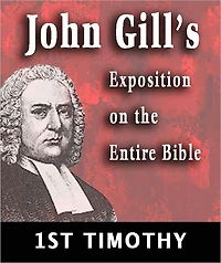 John Gill's Exposition on the Entire Bible-Book of 1st Timothy