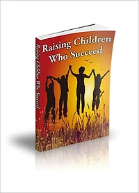 Raising Children Who Succeed