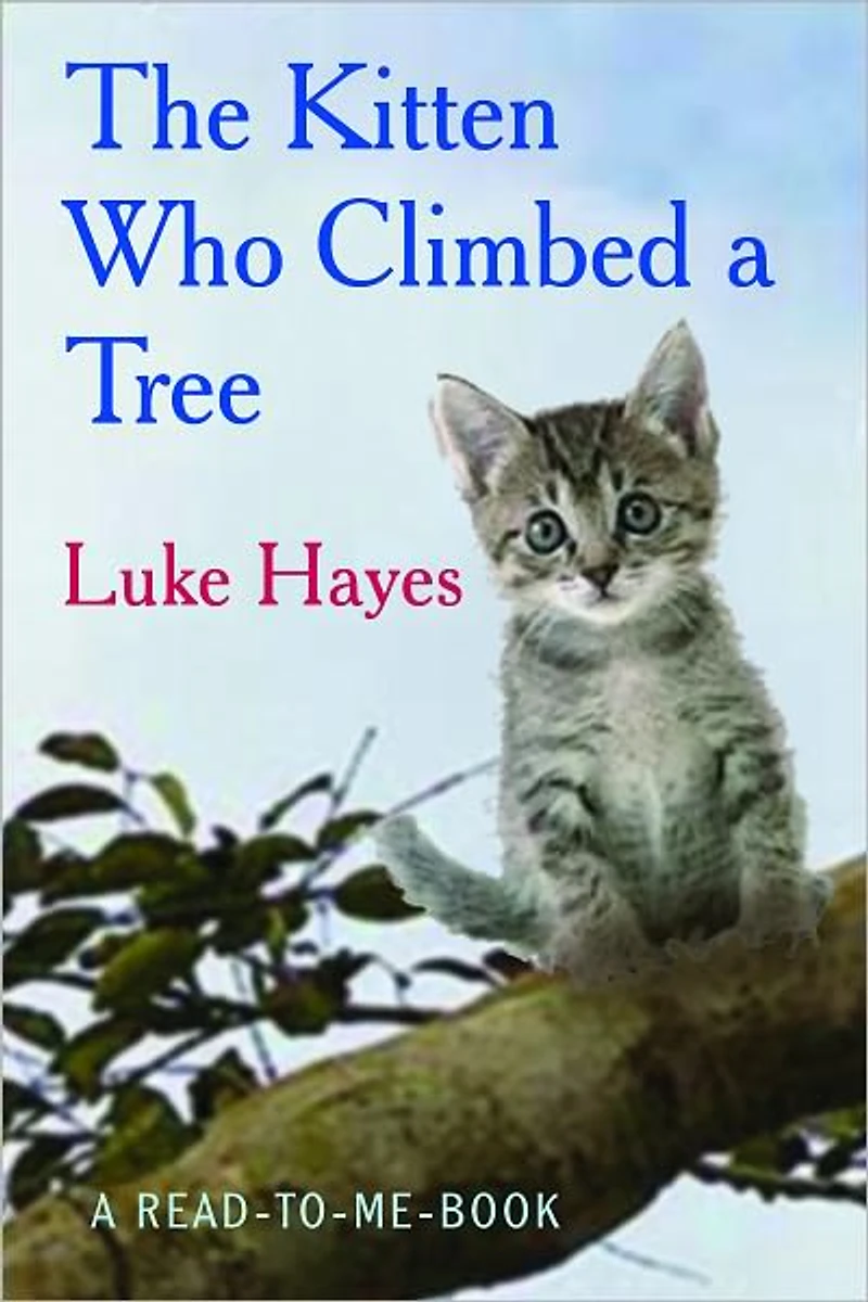 The Kitten Who Climbed a Tree