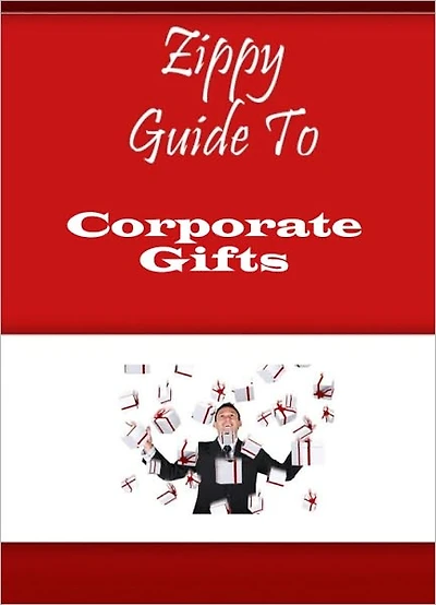Zippy Guide To Corporate Gifts