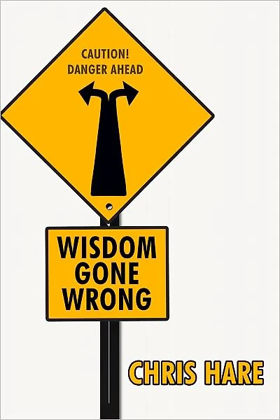 Wisdom Gone Wrong
