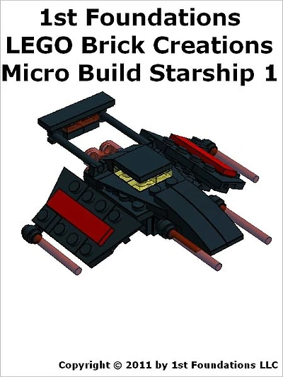 1st Foundations LEGO Brick Creations - Instructions for Microbuild Starship One