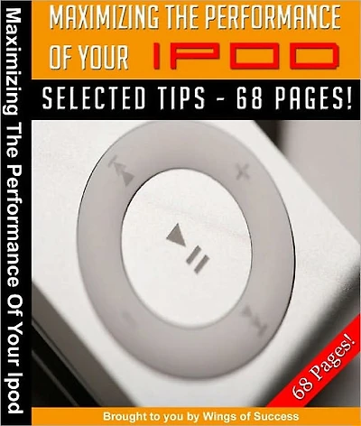 Maximizing The Performance Of Your iPod