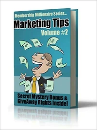 Membership Millionaire Marketing Tips Vol 2