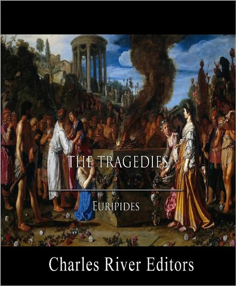 The Tragedies of Euripides