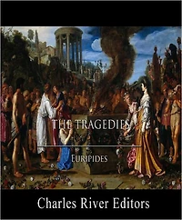 The Tragedies of Euripides