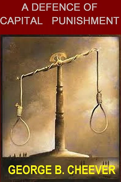 A DEFENCE OF CAPITAL PUNISHMENT
