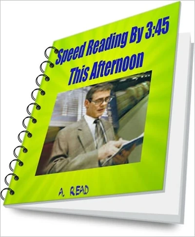 Speed Reading By 3:45 This Afternoon