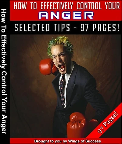 How To Effectively Control Your Anger