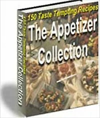 A Burst of Flavor - 150 authentic & Savory Recipes - The Appetizer Collection
