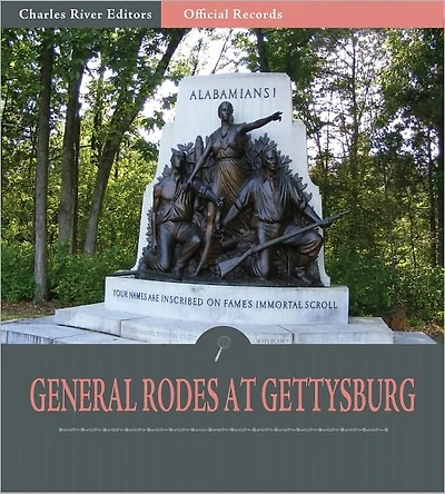 Official Records of the Union and Confederate Armies: General Robert Rodes' Account of Gettysburg and the Pennsylvania Campaign (Illustrated)