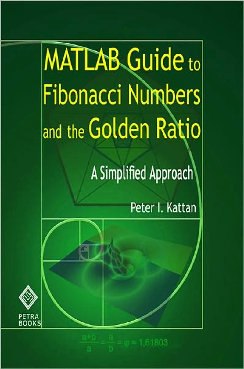 MATLAB Guide to Fibonacci Numbers and the Golden Ratio: A Simplified Approach