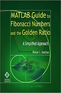 MATLAB Guide to Fibonacci Numbers and the Golden Ratio: A Simplified Approach