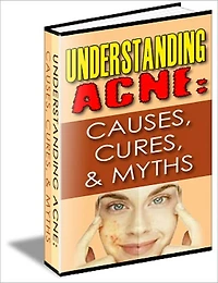 Understanding Acne: Causes, Cures and Myths