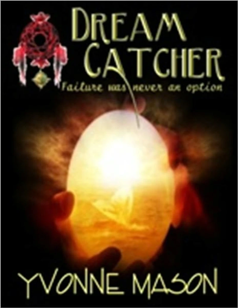 Dream Catcher: Failure was Never an Option