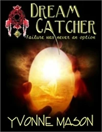 Dream Catcher: Failure was Never an Option