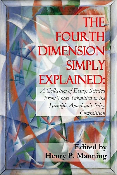 The Fourth Dimension Simply Explained