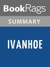 Ivanhoe by Walter Scott l Summary & Study Guide