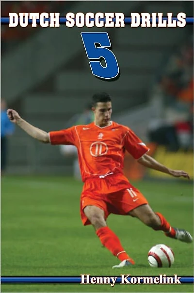 Dutch Soccer Drills Volume 5