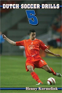 Dutch Soccer Drills Volume 5