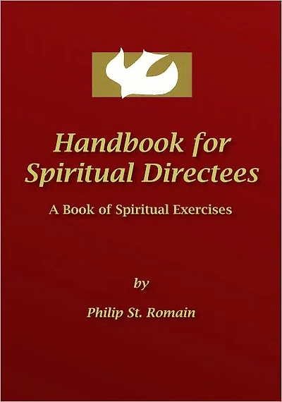 Handbook for Spiritual Directees: A Book of Spiritual Exercises