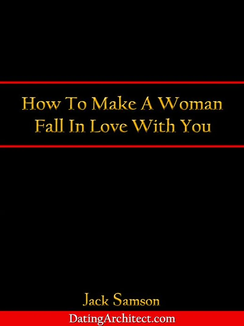 How To Make A Woman Fall In Love With You