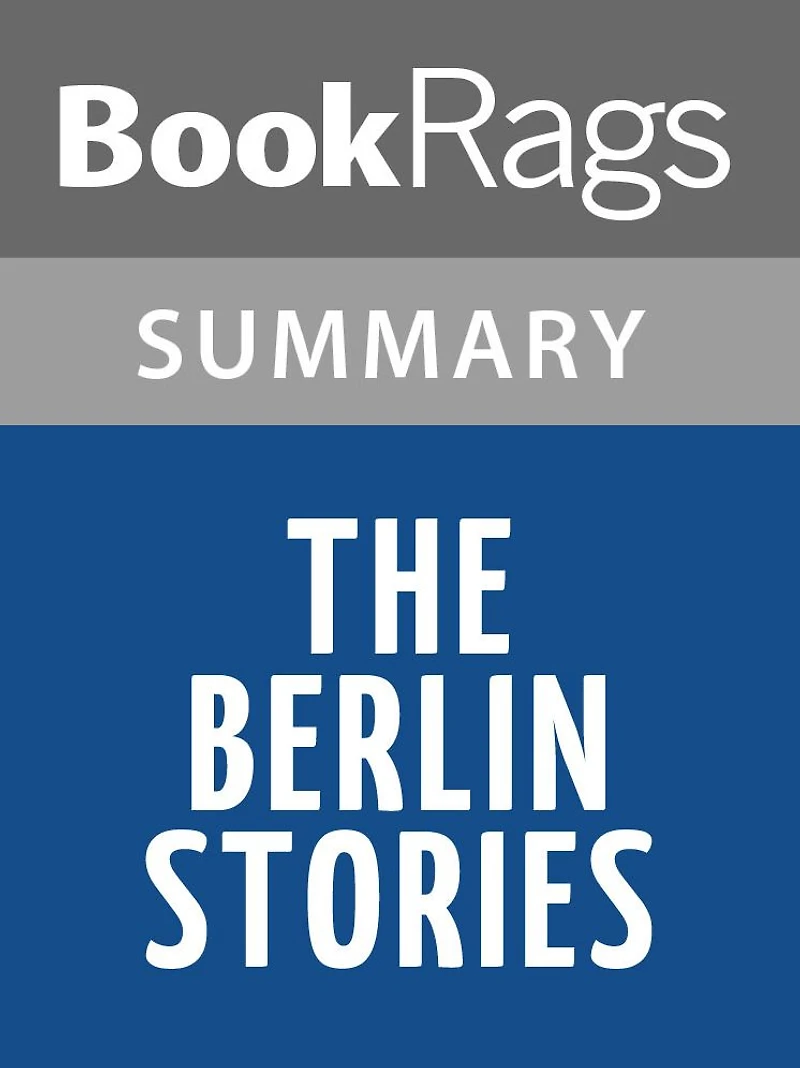 The Berlin Stories by Christopher Isherwood l Summary & Study Guide