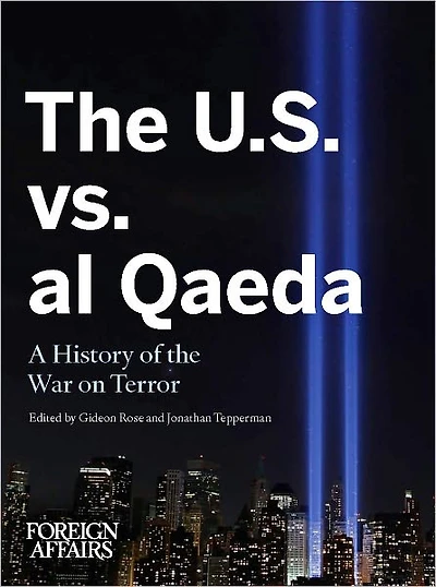 the U.S. vs. Al Qaeda: A History of War on Terror