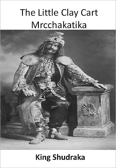 The Little Clay Cart Mrcchakatika w/ Direct link technology (A Religious Drama)