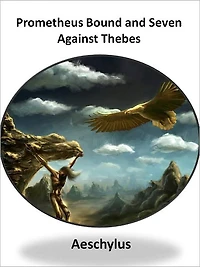 Prometheus Bound and Seven Against Thebes w/ Direct link technology (A Comedie Drama)