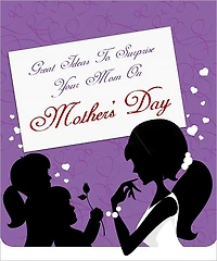 Great Ideas To Surprise Your Mom On Mother's Day
