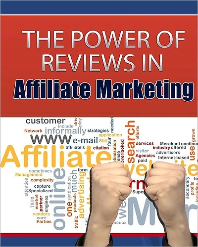 The Power of Reviews in Affiliate Marketing