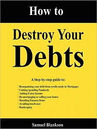 How To Destroy Your Debts