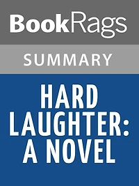 Hard Laughter: A Novel by Anne Lamott l Summary & Study Guide