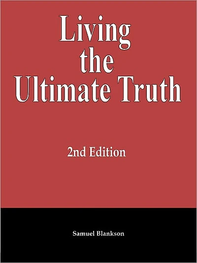 Living The Ultimate Truth