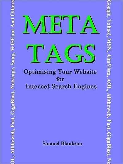 META TAGS - Optimising Your Website for Internet Search Engines