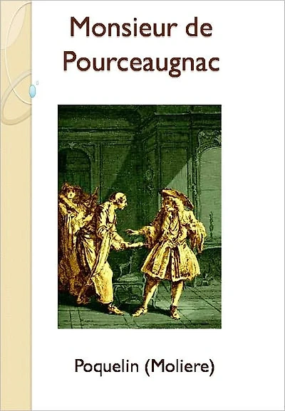 Monsieur de Pourceaugnac w/ Direct link technology (A Classic Drama)