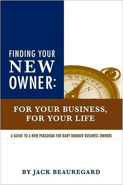 Finding Your New Owner: For Your Business, For Your Life