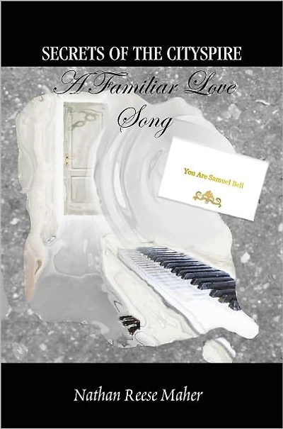 Secrets of the CitySpire, Book 1 - A Familiar Love Song