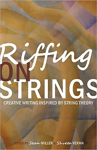 Riffing on Strings: Creative Writing Inspired by String Theory