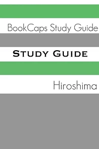 Study Guide: Hiroshima (A BookCaps Study Guide)