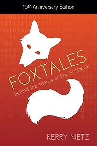 FoxTales: Behind the Scenes at Fox Software