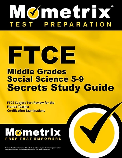FTCE Middle Grades Social Science 5-9 Secrets Study Guide: FTCE Subject Test Review for the Florida Teacher Certification Examinations