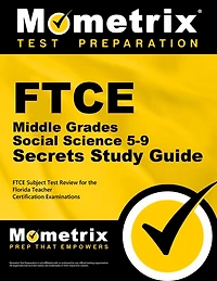 FTCE Middle Grades Social Science 5-9 Secrets Study Guide: FTCE Subject Test Review for the Florida Teacher Certification Examinations