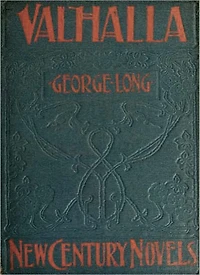 Valhalla: A Romance/Occult Classic By George Long!