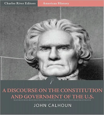A Discourse on the Constitution and Government of the United States (Illustrated)