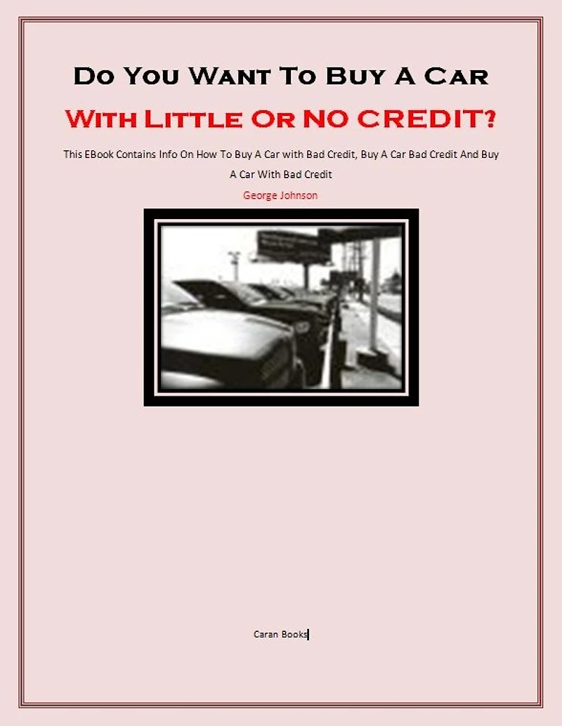 Do You Want To Buy A Car With Little Or No Credit?