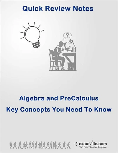 Quick Review: Basic Algebra and Pre-Calculus