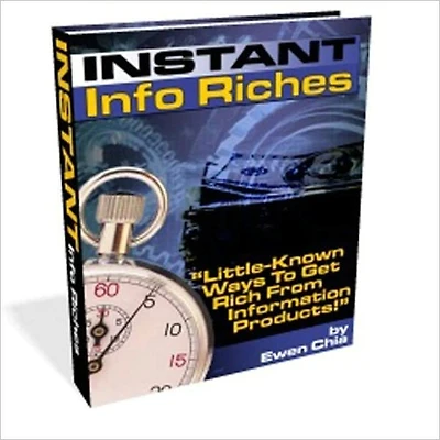 An Amazing Money Making Opportunity - Instant Info Riches - Little-Known Ways to Get Rich From Information Products